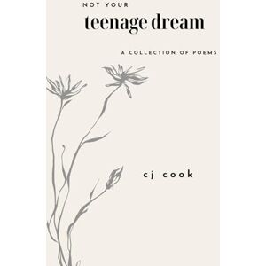 cook, cj not your teenage dream cook, cj not your teenage dream
