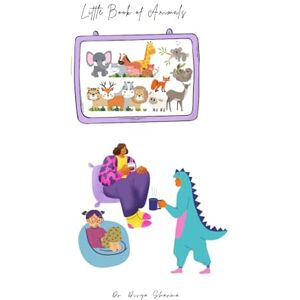 Sharma, Dr. Divya Little Book of Animals (A Collection for Kindergarteners) Sharma, Dr. Divya Little Book of Animals (A Collection for Kindergarteners)