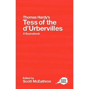 Thomas Hardy's Tess of the d'Urbervilles: A Routledge Study Guide and Sourcebook (Routledge Guides to Literature) Thomas Hardy's Tess of the d'Urbervilles: A Routledge Study Guide and Sourcebook (Routledge Guides to Literature)
