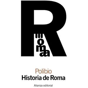 Polibio Historia de Roma (El libro de bolsillo Clásicos de Grecia y Roma) Polibio Historia de Roma (El libro de bolsillo Clásicos de Grecia y Roma)
