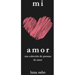 Osho, Luna Mi amor: una colección de poemas de amor Osho, Luna Mi amor: una colección de poemas de amor