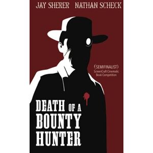 Sherer, Jay Death of a Bounty Hunter: A Supernatural Steampunk Western Sherer, Jay Death of a Bounty Hunter: A Supernatural Steampunk Western