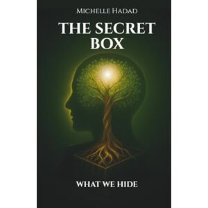 Hadad, Michelle The Secret Box: What We Hide: 2 Hadad, Michelle The Secret Box: What We Hide: 2
