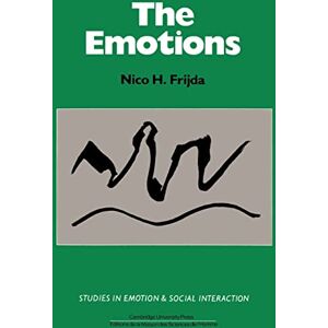 Frijda, Nico H. The Emotions (Studies in Emotion and Social Interaction) Frijda, Nico H. The Emotions (Studies in Emotion and Social Interaction)