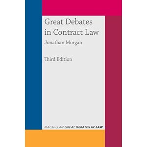 Morgan, Jonathan Great Debates in Contract Law Morgan, Jonathan Great Debates in Contract Law