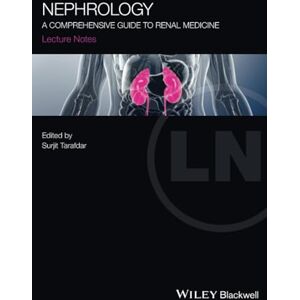 Nephrology: A Comprehensive Guide to Renal Medicine: A Comprehensive Guide to Renal Medicine (Lecture Notes) Nephrology: A Comprehensive Guide to Renal Medicine: A Comprehensive Guide to Renal Medicine (Lecture Notes)