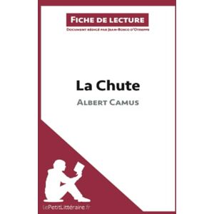 lePetitLitteraire, Jean-Bosco La Chute d'Albert Camus (Fiche de lecture): Analyse complète et résumé détaillé de l'oeuvre: Résumé complet et analyse détaillée de l'oeuvre lePetitLitteraire, Jean-Bosco La Chute d'Albert Camus (Fiche de lecture): Analyse complète et résumé détaillé de l'oeuvre: Résumé complet et analyse détaillée de l'oeuvre