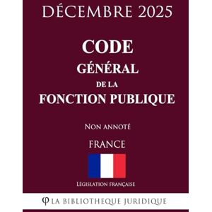 Législation française Code général de la fonction publique Législation française Code général de la fonction publique
