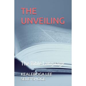 Lee THE UNVEILING: The Bible Language (THE UNVEILING: Bible Language) Lee THE UNVEILING: The Bible Language (THE UNVEILING: Bible Language)