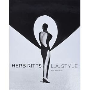 Martineau, . Herb Ritts L.A. Style (Getty Publications –) Martineau, . Herb Ritts L.A. Style (Getty Publications –)