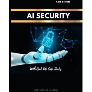 Singh, Ajit AI SECURITY Singh, Ajit AI SECURITY