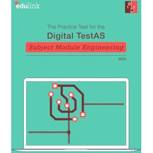 edulink GmbH The Practice Test for the Digital TestAS – Subject Module Engineering (Preparation for the Digital TestAS Subject Module Engineering 2025) edulink GmbH The Practice Test for the Digital TestAS – Subject Module Engineering (Preparation for the Digital TestAS Subject Module Engineering 2025)