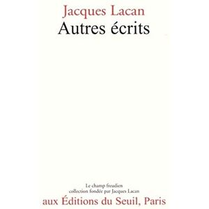 Lacan, Jacques Autres Ecrits Lacan, Jacques Autres Ecrits