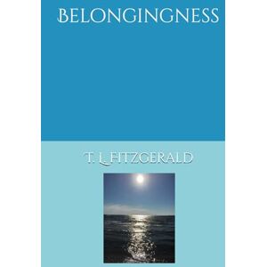 Fitzgerald, T. L. Belongingness Fitzgerald, T. L. Belongingness