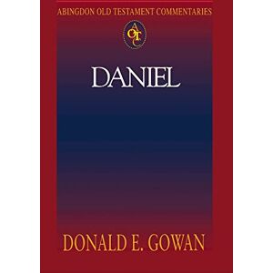 Gowan, Donald E. Daniel (Abingdon Old Testament Commentaries) Gowan, Donald E. Daniel (Abingdon Old Testament Commentaries)
