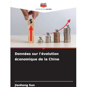 Sun Données sur l'évolution économique de la Chine Sun Données sur l'évolution économique de la Chine