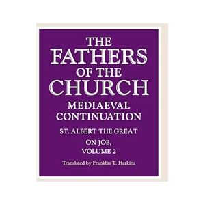 Great, St. Albert the On Job, Volume 2: 23 (Fathers of the Church Mediaeval Continuation Series) Great, St. Albert the On Job, Volume 2: 23 (Fathers of the Church Mediaeval Continuation Series)