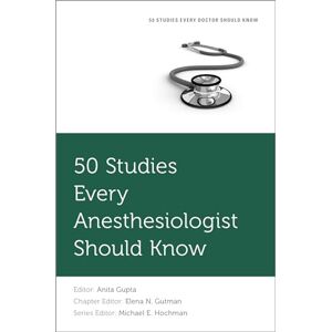 GUPTA 50 STUD EV ANESTHES SHOULD KNOW FSEDSK P (Fifty Studies Every Doctor Should Know) GUPTA 50 STUD EV ANESTHES SHOULD KNOW FSEDSK P (Fifty Studies Every Doctor Should Know)