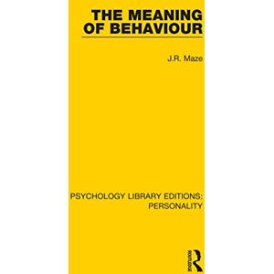Maze The Meaning of Behaviour (Psychology Library Editions: Personality) Maze The Meaning of Behaviour (Psychology Library Editions: Personality)