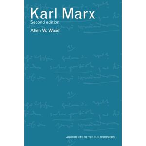 Allen, Wood Karl Marx (Arguments of the Philosophers) Allen, Wood Karl Marx (Arguments of the Philosophers)