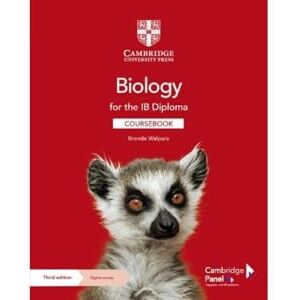 Walpole, Brenda Biology for the IB Diploma Coursebook with Digital Access (2 Years) Walpole, Brenda Biology for the IB Diploma Coursebook with Digital Access (2 Years)