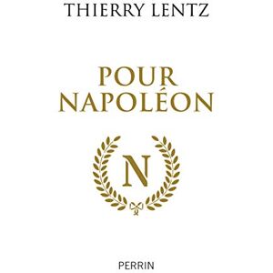 Lentz, Thierry Pour Napoléon Lentz, Thierry Pour Napoléon