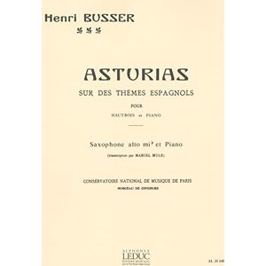 BUSSER HENRI (COMPO Henri Busser: Asturias Sur des Themes Espagnols, Op. 84 (Alto Saxophone/Piano) BUSSER HENRI (COMPO Henri Busser: Asturias Sur des Themes Espagnols, Op. 84 (Alto Saxophone/Piano)