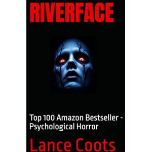 Coots, Lance RIVERFACE: A Novel Coots, Lance RIVERFACE: A Novel