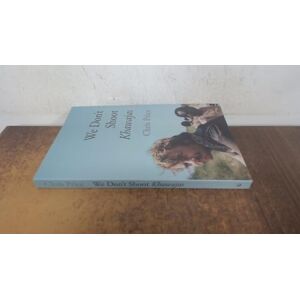 Price, Chris We Don't Shoot Khawajas: Travelling through Africa in the 1980's Price, Chris We Don't Shoot Khawajas: Travelling through Africa in the 1980's