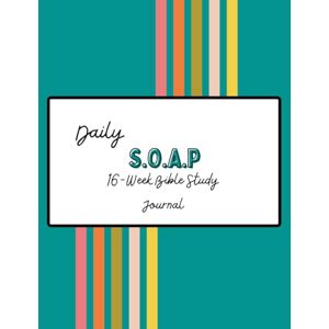 LLC, Faith Avenue Collective S.O.A.P. Bible Study Journal: 16 Weeks of Scripture, Observation, Application & Prayer. LLC, Faith Avenue Collective S.O.A.P. Bible Study Journal: 16 Weeks of Scripture, Observation, Application & Prayer.
