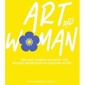 Arora, Charuka Art and woman 2025 (Edition1st): The Life and Creative World of 100 Women Artists From Around The World Arora, Charuka Art and woman 2025 (Edition1st): The Life and Creative World of 100 Women Artists From Around The World