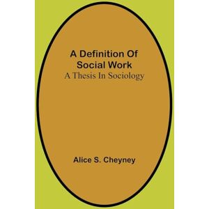 S Cheyney, Alice Divine Comedy, Carys Translation, Hell (Edition1): A Thesis In Sociology S Cheyney, Alice Divine Comedy, Carys Translation, Hell (Edition1): A Thesis In Sociology