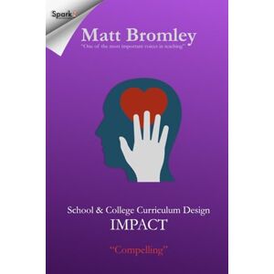 Bromley, Matt School & College Curriculum Design 3: Impact Bromley, Matt School & College Curriculum Design 3: Impact