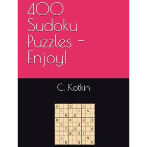 Kotkin, C. 400 Sudoku Puzzles Enjoy! Kotkin, C. 400 Sudoku Puzzles Enjoy!