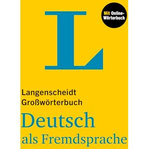 Langenscheidt Grosswoerterbuch German as a Foreign Language: Deutsch als Fremdsprache mit Online-Wörterbuch Langenscheidt Grosswoerterbuch German as a Foreign Language: Deutsch als Fremdsprache mit Online-Wörterbuch