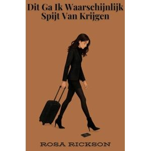 Rickson, Rosa Dit Ga Ik Waarschijnlijk Spijt Van Krijgen Rickson, Rosa Dit Ga Ik Waarschijnlijk Spijt Van Krijgen
