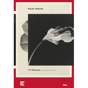Valente, Paula 17 poemas y una canción de amor: 85 (Colección Pippa Passes (Buenos Aires Poetry)) Valente, Paula 17 poemas y una canción de amor: 85 (Colección Pippa Passes (Buenos Aires Poetry))