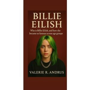 R. ANDRUS, VALERIE BILLIE EILISH: Who is Billie Eilish, and how she became so famous across age groups R. ANDRUS, VALERIE BILLIE EILISH: Who is Billie Eilish, and how she became so famous across age groups