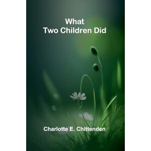 E Chittenden, Charlotte The Younger Sister A Novel, Vol. I (Edition1) E Chittenden, Charlotte The Younger Sister A Novel, Vol. I (Edition1)