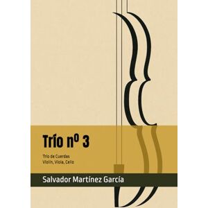 Martínez García, Salvador Trío nº 3: Trío de Cuerdas Martínez García, Salvador Trío nº 3: Trío de Cuerdas