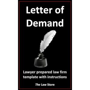 Law Store, The Letter of Demand: Lawyer Prepared Law Firm Template With Instructions Law Store, The Letter of Demand: Lawyer Prepared Law Firm Template With Instructions