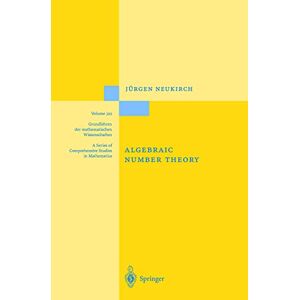 Neukirch, Jürgen Algebraic Number Theory: 322 (Grundlehren der mathematischen Wissenschaften, 322) Neukirch, Jürgen Algebraic Number Theory: 322 (Grundlehren der mathematischen Wissenschaften, 322)