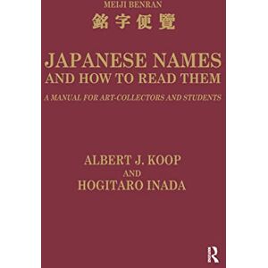 Inada, H. Japanese Names and How to Read Them: A Manual for Art Collectors and Students Inada, H. Japanese Names and How to Read Them: A Manual for Art Collectors and Students
