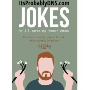 Brundage, 1337 Brad Jokes for I.T. Nerds and Network Admins: World's first joke book dedicated to computer nerds! Brundage, 1337 Brad Jokes for I.T. Nerds and Network Admins: World's first joke book dedicated to computer nerds!