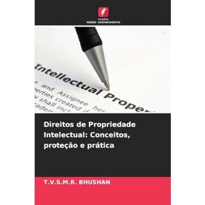 Bhushan, T V S M R Direitos de Propriedade Intelectual: Conceitos, proteção e prática Bhushan, T V S M R Direitos de Propriedade Intelectual: Conceitos, proteção e prática