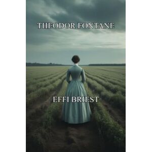 Fontane, Theodor Effi Briest: Mit einem Essay und Interpretation Fontane, Theodor Effi Briest: Mit einem Essay und Interpretation