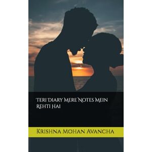 Avancha, Krishna Mohan Teri Diary Mere Notes Mein Rehti Hai (Romance) Avancha, Krishna Mohan Teri Diary Mere Notes Mein Rehti Hai (Romance)