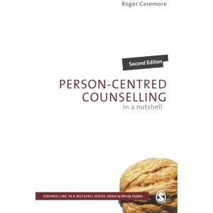 Casemore, Roger Person-Centred Counselling in a Nutshell Casemore, Roger Person-Centred Counselling in a Nutshell