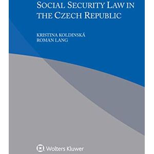 Kluwer Law International Social Security Law in Czech Republic Kluwer Law International Social Security Law in Czech Republic