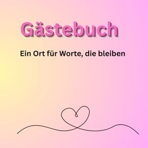 Hatesohl, Rebecca Gästebuch: Gästebuch zur Hochzeit mit 95 Seiten, für bis zu 40 Gäste oder Paare mit Platz für liebe Worte Hatesohl, Rebecca Gästebuch: Gästebuch zur Hochzeit mit 95 Seiten, für bis zu 40 Gäste oder Paare mit Platz für liebe Worte